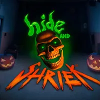Hide and Shriek