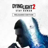 Dying Light 2 Stay Human: Reloaded Edition