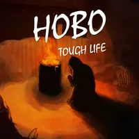 Hobo: Tough Life