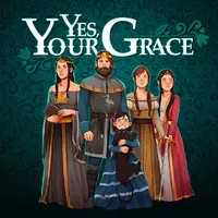 Yes, Your Grace